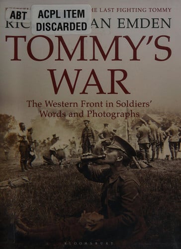 Tommy's War: The Western Front in Soldiers' Words and Photographs