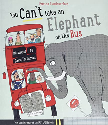 You Can't Take An Elephant On the Bus
