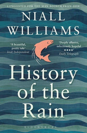 History of the Rain: By the author of Four Letters of Love, now a major film starring Helena Bonham Carter and Pierce Brosnan