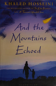 And the Mountains Echoed (Bloomsbury Publishing)