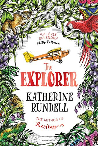 The Explorer: From the author of the internationally bestselling phenomenon Impossible Creatures