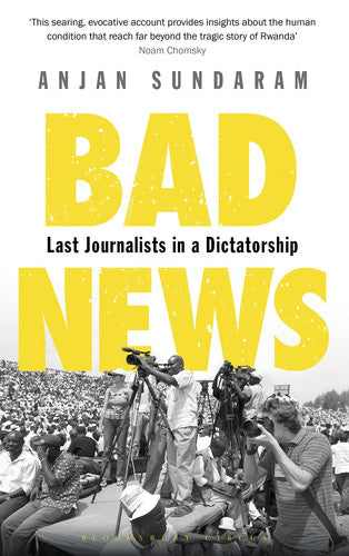 Bad News: Last Journalists in a Dictatorship