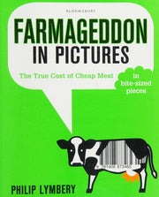 Farmageddon in Pictures: The True Cost of Cheap Meat – in bite-sized pieces
