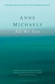 All We Saw: Anne Michaels