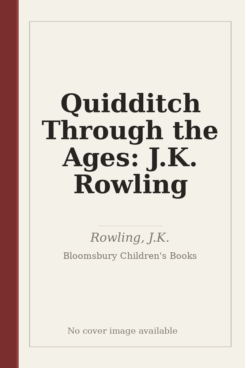 Quidditch Through the Ages: J.K. Rowling - no cover image available