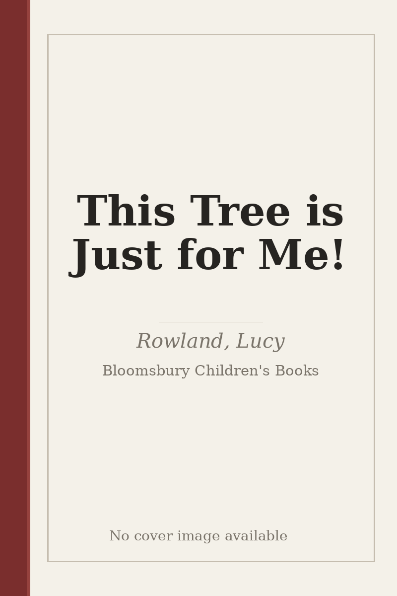 This Tree is Just for Me! - no cover image available