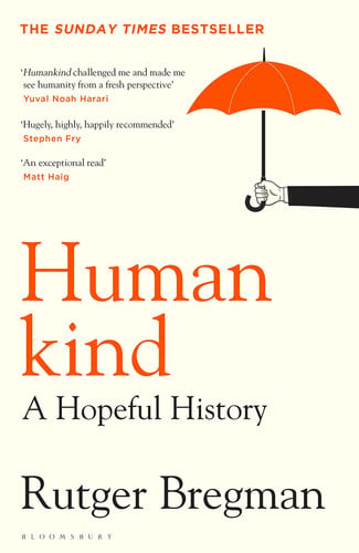 Humankind: A Hopeful History – from the presenter of the 2025 BBC ‘Moral Revolution’ Reith lectures