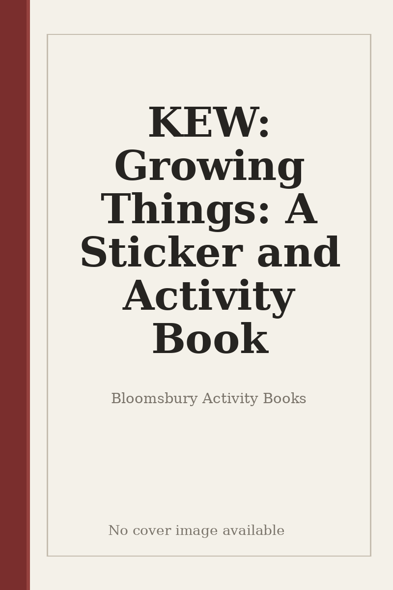 KEW: Growing Things: A Sticker and Activity Book - no cover image available
