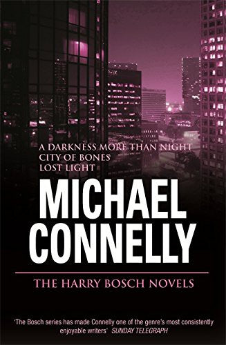 The Harry Bosch Novels: Volume 3: A Darkness More Than Night, City of Bones, Lost Light
