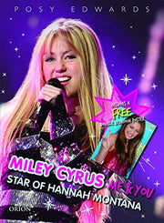 Miley Cyrus: Me & You - Star of Hannah Montana: The Best of Both Girls