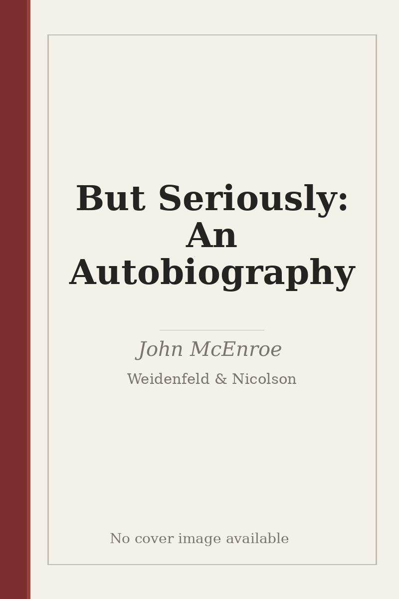 But Seriously: An Autobiography - no cover image available