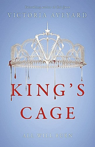King's Cage: All will burn (Red Queen): The third YA dystopian fantasy adventure in the globally bestselling Red Queen series
