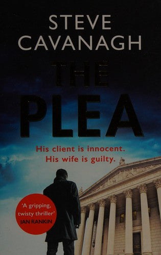 The Plea: His client is innocent. His wife is guilty. (Eddie Flynn Series)