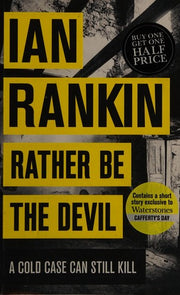 Rather Be the Devil: The number one bestselling series that inspired BBC One’s REBUS (A Rebus Novel)