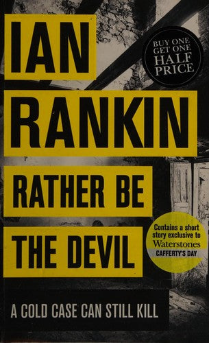 Rather Be the Devil: The number one bestselling series that inspired BBC One’s REBUS (A Rebus Novel)