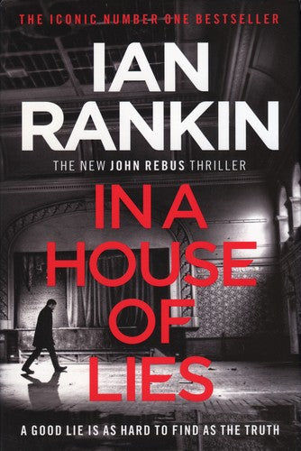 In a House of Lies: The Brand New Rebus Thriller – the No.1 Bestseller (Inspector Rebus series, 22)
