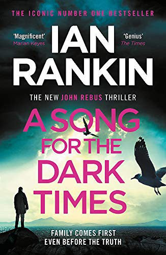 A Song for the Dark Times: The number one bestselling series that inspired BBC One’s REBUS (A Rebus Novel)
