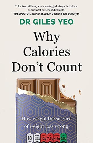 Why Calories Don't Count: How we got the science of weight loss wrong