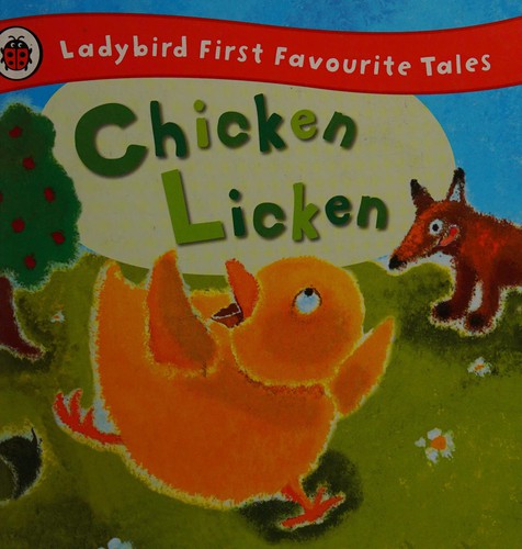 Chicken Licken: Ladybird First Favourite Tales