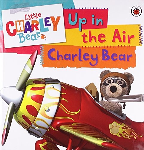 Little Charley Bear: Up in the Air