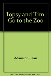 Topsy and Tim: Go to the Zoo