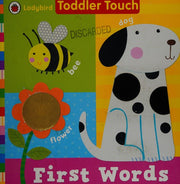 Ladybird Toddler Touch: First Words: An early-learning touch-and-feel book for toddlers