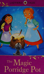 Ladybird Tales: The Magic Porridge Pot
