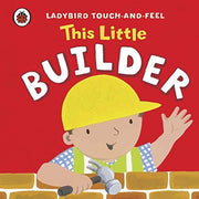 This Little Builder: Ladybird Touch and Feel