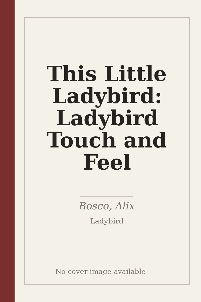 This Little Ladybird: Ladybird Touch and Feel - no cover image available