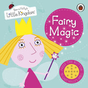 Ben and Holly's Little Kingdom: Fairy Magic Sound Book (Ben & Holly's Little Kingdom)