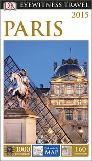 DK Eyewitness Travel Guide: Paris: Eyewitness Travel Guide 2014