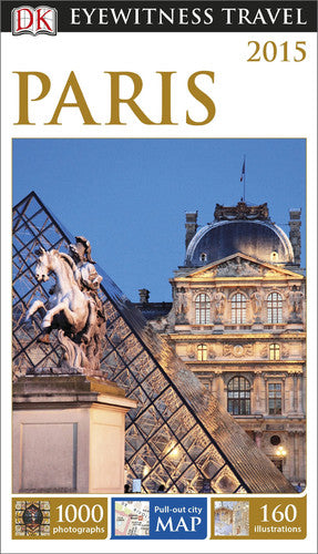 DK Eyewitness Travel Guide: Paris: Eyewitness Travel Guide 2014