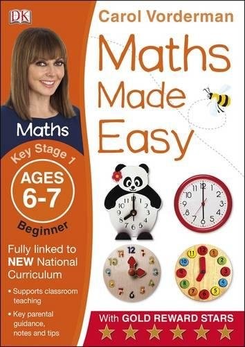 Maths Made Easy: Beginner, Ages 6-7 (Key Stage 1): Supports the National Curriculum, Maths Exercise Book (Made Easy Workbooks)