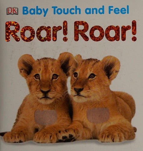 Baby Touch and Feel Roar! Roar!