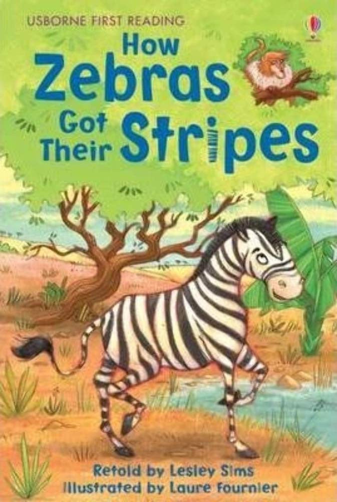 How Zebras Got Their Stripes (Usborne First Reading: Level 2)