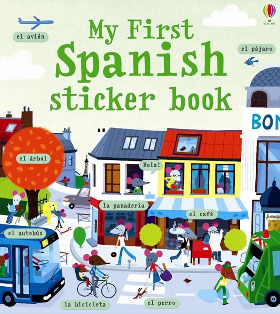 My First Spanish Sticker Book: Spanish - My First Language Sticker Book Spanish