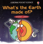WHAT'S THE EARTH MADE OF ? USBORNEPOCKET SCIENCE