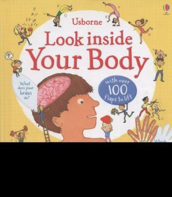 Look Inside Your Body (Look Inside Board Books): 1