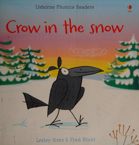 Crow in the Snow (Phonics Readers)
