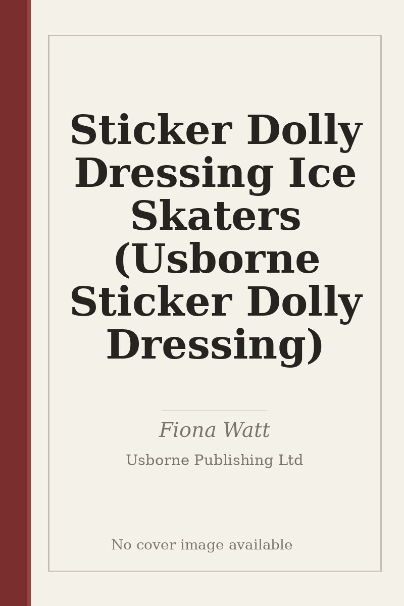 Sticker Dolly Dressing Ice Skaters (Usborne Sticker Dolly Dressing) - no cover image available