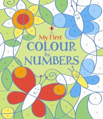 My First Colour by Numbers (Usborne Colour By Numbers): 1