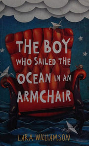 The Boy Who Sailed the Ocean in an Armchair