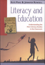 Literacy and Education: Understanding the New Literacy Studies in the Classroom
