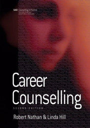 Career Counselling (Counselling in Practice Series), Second Edition (Therapy in Practice)