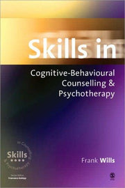 Skills in Cognitive Behaviour Counselling & Psychotherapy (Skills in Counselling & Psychotherapy Series)
