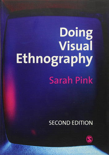 Doing Visual Ethnography, Second Edition