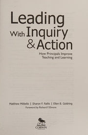 Leading With Inquiry and Action: How Principals Improve Teaching and Learning