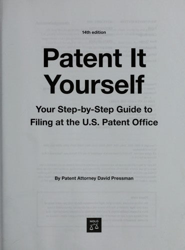 Patent It Yourself: Your Step-by-step Guide to Filing at the U.S. Patent Office