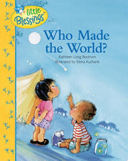 Who Made The World? (Little Blessings)