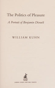 The Politics of Pleasure: A Portrait of Benjamin Disraeli